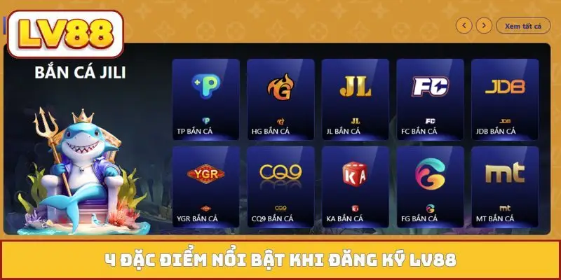 4 đặc điểm nổi bật khi đăng ký LV88